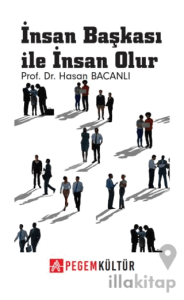 İnsan Başkası ile İnsan Olur