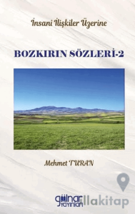 İnsan İlişkileri Üzerine Bozkırın Sözleri 2