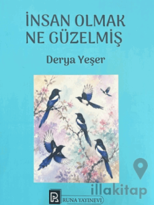 İnsan Olmak Ne Güzelmiş