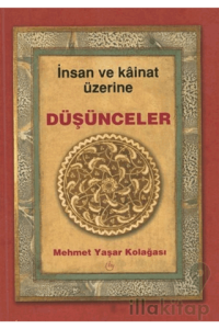İnsan ve Kainat Üzerine Düşünceler