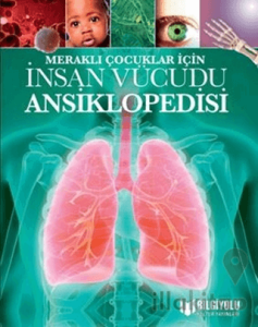 İnsan Vücudu Ansiklopedisi - Meraklı Çocuklar İçin