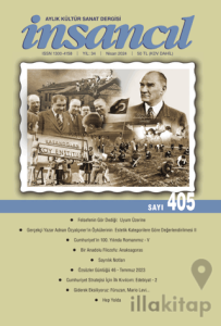 İnsancıl Aylık Kültür ve Sanat Dergisi Sayı: 405 Nisan 2024