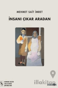 İnsanı Çıkar Aradan