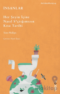 İnsanlar: Her Şeyin İçine Nasıl S*çtığımızın Kısa Tarihi