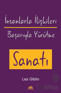 İnsanlarla İlişkileri Başarıyla Yürütme Sanatı