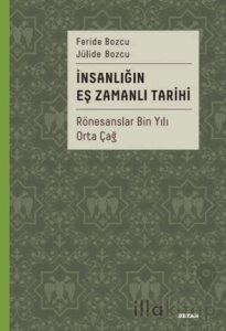İnsanlığın Eş Zamanlı Tarihi - Rönesanslar Bin Yılı Orta Çağ