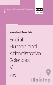 İnternatıonal Research İn Socıal, Human And Admınıstratıve Scıences V
