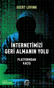 İnternetimizi Geri Almanın Yolu - Platformdan Kaçış