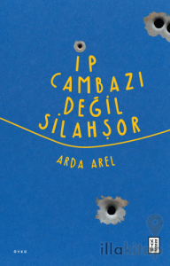 İp Cambazı Değil Silahşor