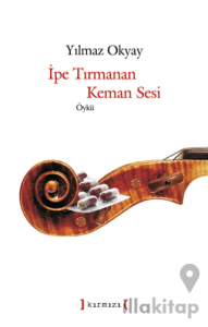 İpe Tırmanan Keman Sesi