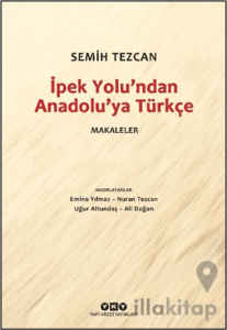 İpek Yolu'ndan Anadolu’ya Türkçe - Makaleler
