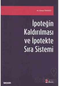 İpoteğin Kaldırılması ve İpotekte Sıra Sistemi