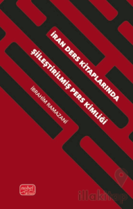 İran Ders Kitaplarında Şiileştirilmiş Pers Kimliği