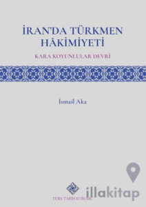 İran'da Türkmen Hâkimiyeti Kara Koyunlular Devri