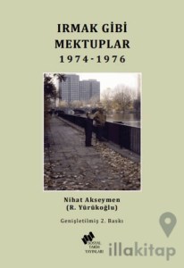 Irmak Gibi Mektuplar 1974-1976