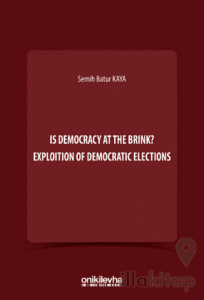 Is Democracy at the Brink? Exploition of Democratic Elections