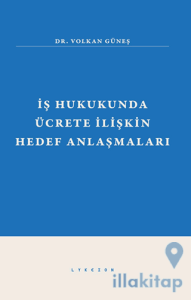 İş Hukukunda Ücrete İlişkin Hedef Anlaşmaları