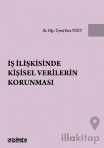 İş İlişkisinde Kişisel Verilerin Korunması