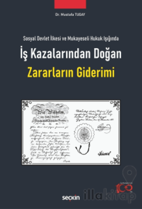İş Kazalarından Doğan Zararların Giderimi