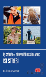 İş Sağlığı ve Güvenliği Riski Olarak Isı Stresi