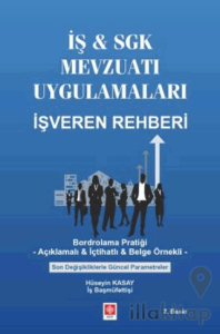 İş & Sgk Mevzuatı Uygulamaları İşveren Rehberi