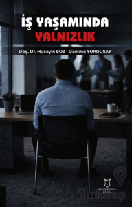 İş Yaşamında Yalnızlık