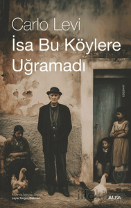 İsa Bu Köylere Uğramadı