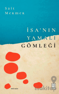 İsa’nın Yamalı Gömleği