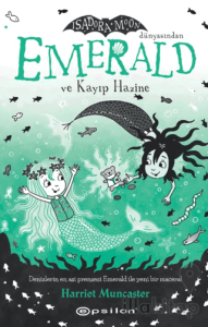 İsadora Moon dünyasından Emereld ve Kayıp Hazine