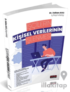 İşçilerin Kişisel Verilerinin İşlenmesi