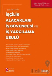İşçilik Alacakları - İş Güvencesi ve İş Yargılama Usulü