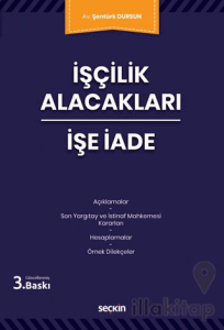 İşçilik Alacakları - İşe İade