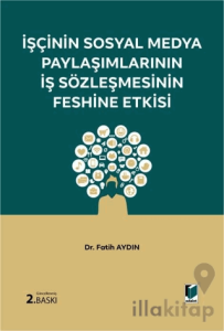 İşçinin Sosyal Medya Paylaşımlarının İş Sözleşmesinin Feshine Etkisi