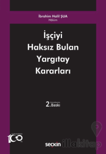 İşçiyi Haksız Bulan Yargıtay Kararları