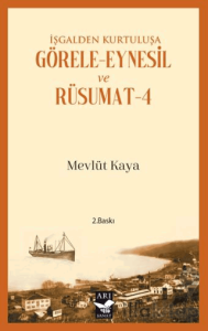 İşgalden Kurtuluşa Görele-Eynesil ve Rüsumat-4