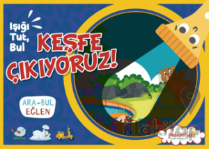 Işığı Tut, Bul Keşfe Çıkıyoruz!