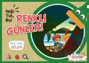 Işığı Tut, Bul Renkli Günler!