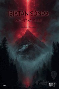 Işıktan Sonra - Kıyamet Kayıtları