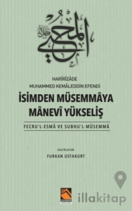İsimden Müsemmaya Manevi Yükseliş - Fecru'l-Esma ve Subhu'l-Müsemma
