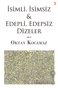 İsimli, İsimsiz & Edepli, Edepsiz Dizeler