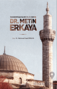 İskenderpaşa’da Bir Velüd Derviş Dr. Metin Erkaya