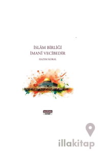 İslam Birliği İmani Vecibedir