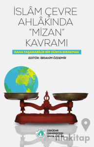 İslam Çevre Ahlakında "Mizan" Kavramı