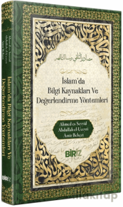 İslam’da Bilği Kaynakları Ve Değerlendirme Yöntemleri