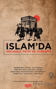 İslam’da Mücadele Fetih ve Coğrafya