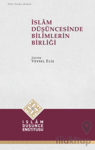 İslam Düşüncesinde Bilimlerin Birliği