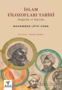 İslam Filozofları Tarihi Doğu’da ve Batı’da