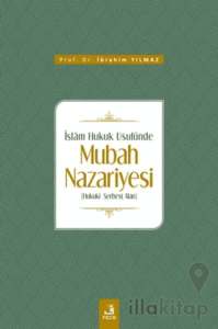 İslam Hukuk Usulünde Mubah Nazariyesi