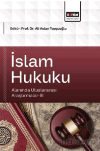 İslam Hukuku Alanında Uluslararası Araştırmalar - 3
