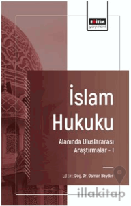 İslam Hukuku Alanında Uluslararası Araştırmalar – I